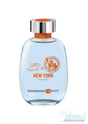 Mandarina Duck Let's Travel To New York EDT 100ml για άνδρες ασυσκεύαστo Ανδρικά Аρώματα χωρίς συσκευασία